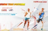 VNPR Run 2022: Nurture The Future - Giải chạy cộng đồng khuyến khích mọi người rèn luyện sức khỏe