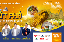 Sự kiện về ẩm thực & đồ uống quy mô lớn tại Đà Nẵng: Ngành F&B Đà Nẵng – Tiếp đà bứt phá